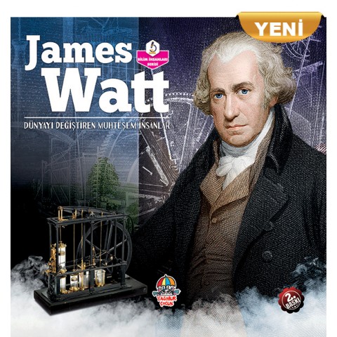 DÜNYAYI DEĞİŞTİREN MUHTEŞEM İNSANLAR JAMES WATT (YENİ)