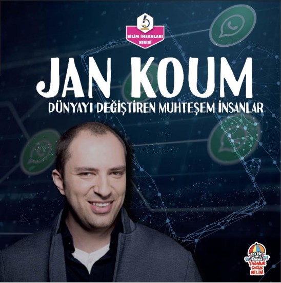 DÜNYAYI DEĞİŞTİREN MUHTEŞEM İNSANLAR- Jan Koum 