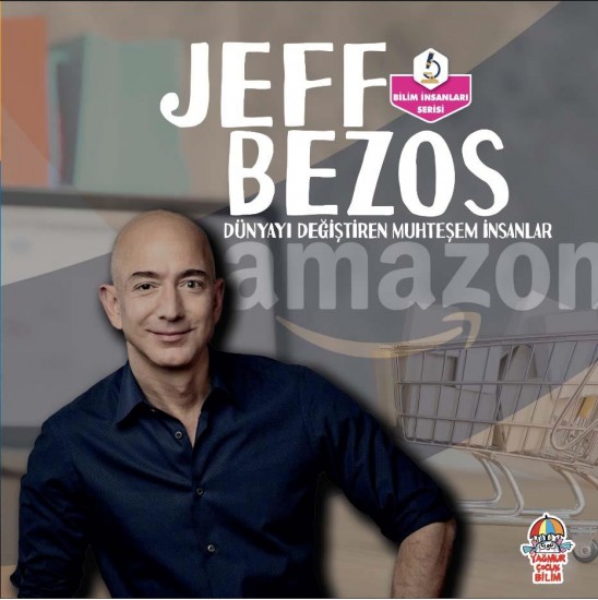 DÜNYAYI DEĞİŞTİREN MUHTEŞEM İNSANLAR- Jeff Bezos 