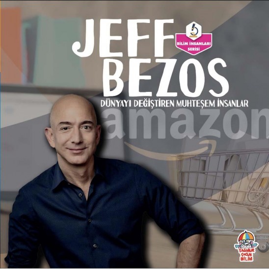 DÜNYAYI DEĞİŞTİREN MUHTEŞEM İNSANLAR- Jeff Bezos