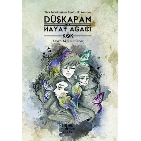 DÜŞKAPAN VE HAYAT AĞACI