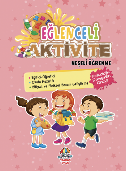 EĞLENCELİ AKTİVİTE/NEŞELİ ÖĞRENME 