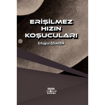 ERİŞİLMEZ HIZIN KOŞUCULARI