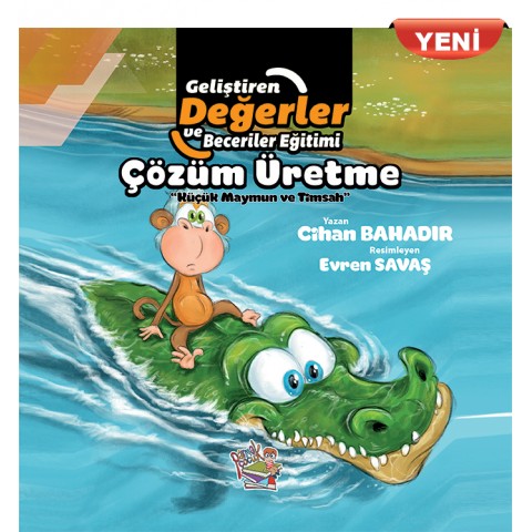 GELİŞTİREN DEĞERLER VE BECERİLER EĞİTİMİ Çözüm Üretme / Küçük Maymun ve Timsah (YENİ)