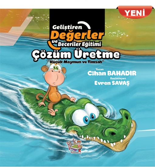 GELİŞTİREN DEĞERLER VE BECERİLER EĞİTİMİ Çözüm Üretme / Küçük Maymun ve Timsah (YENİ)