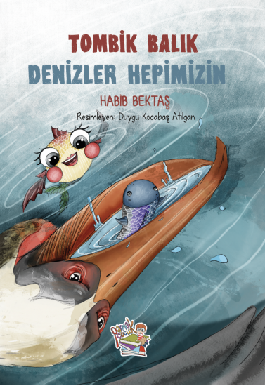 TOMBİK BALIK - DENİZLER HEPİMİZİN