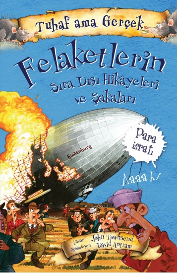 TUHAF AMA GERCEK FELAKETLERİN SIRA DIŞI HİKAYELERİ VE ŞAKALARI